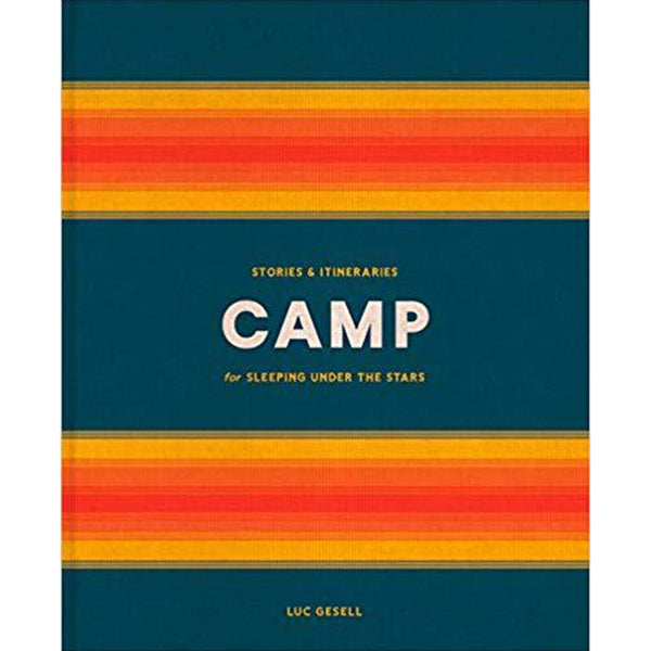 Camp: Stories & Itineraries - All She Wrote