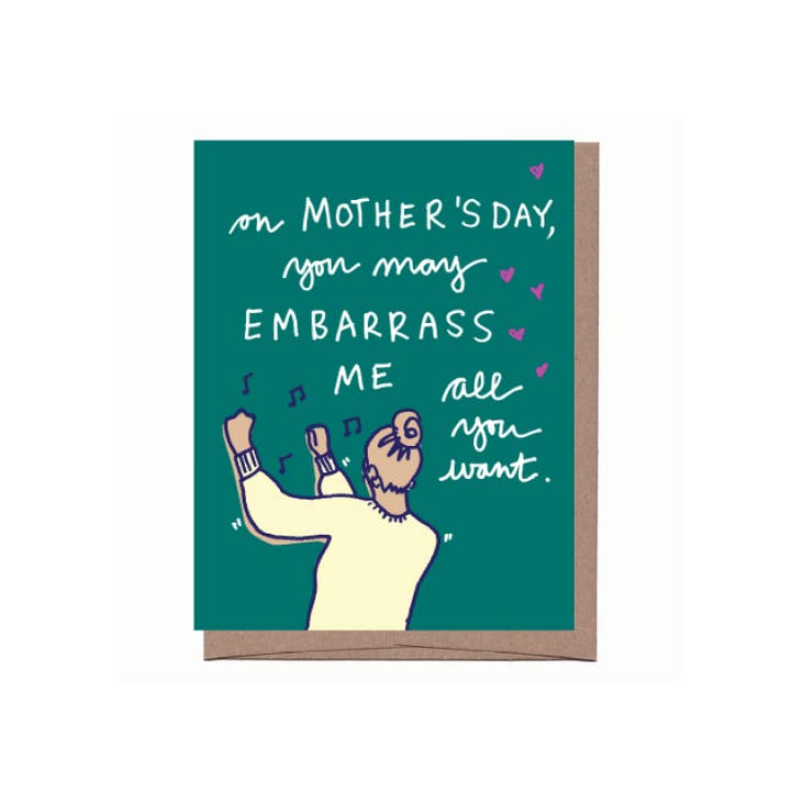 Embarrass Me Mother's Day Card