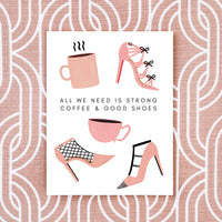 Strong Coffee Good Shoes Card