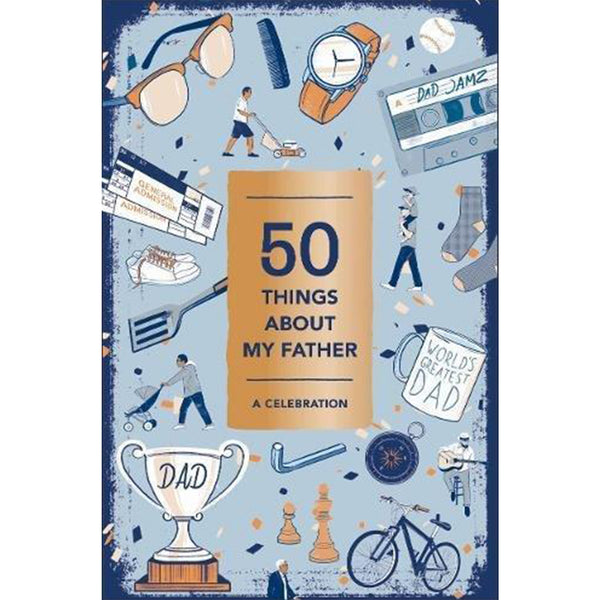 50 Things About My Father - All She Wrote