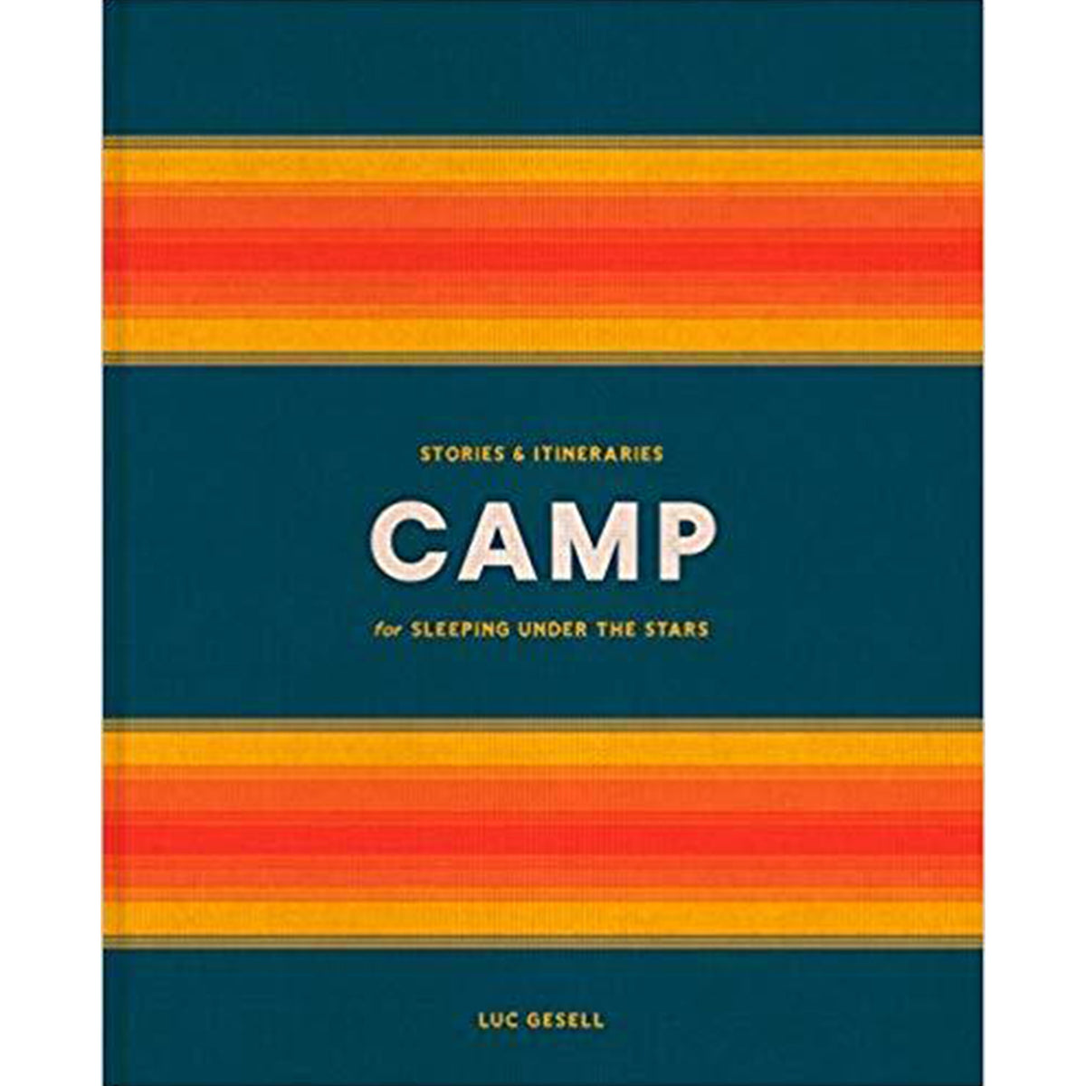 Camp: Stories & Itineraries - All She Wrote