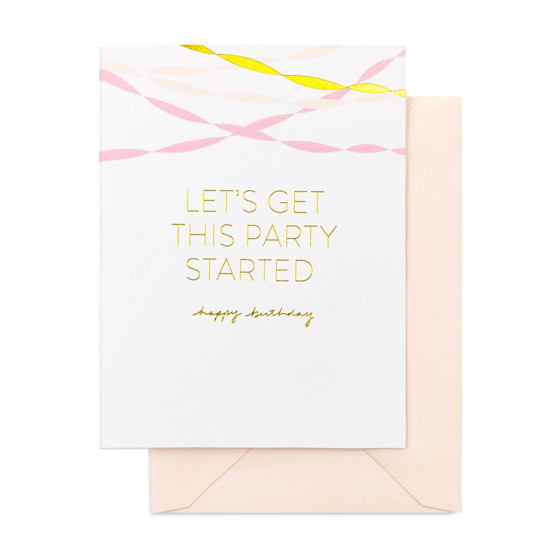 Birthday Streamers Get This Party Started Card
