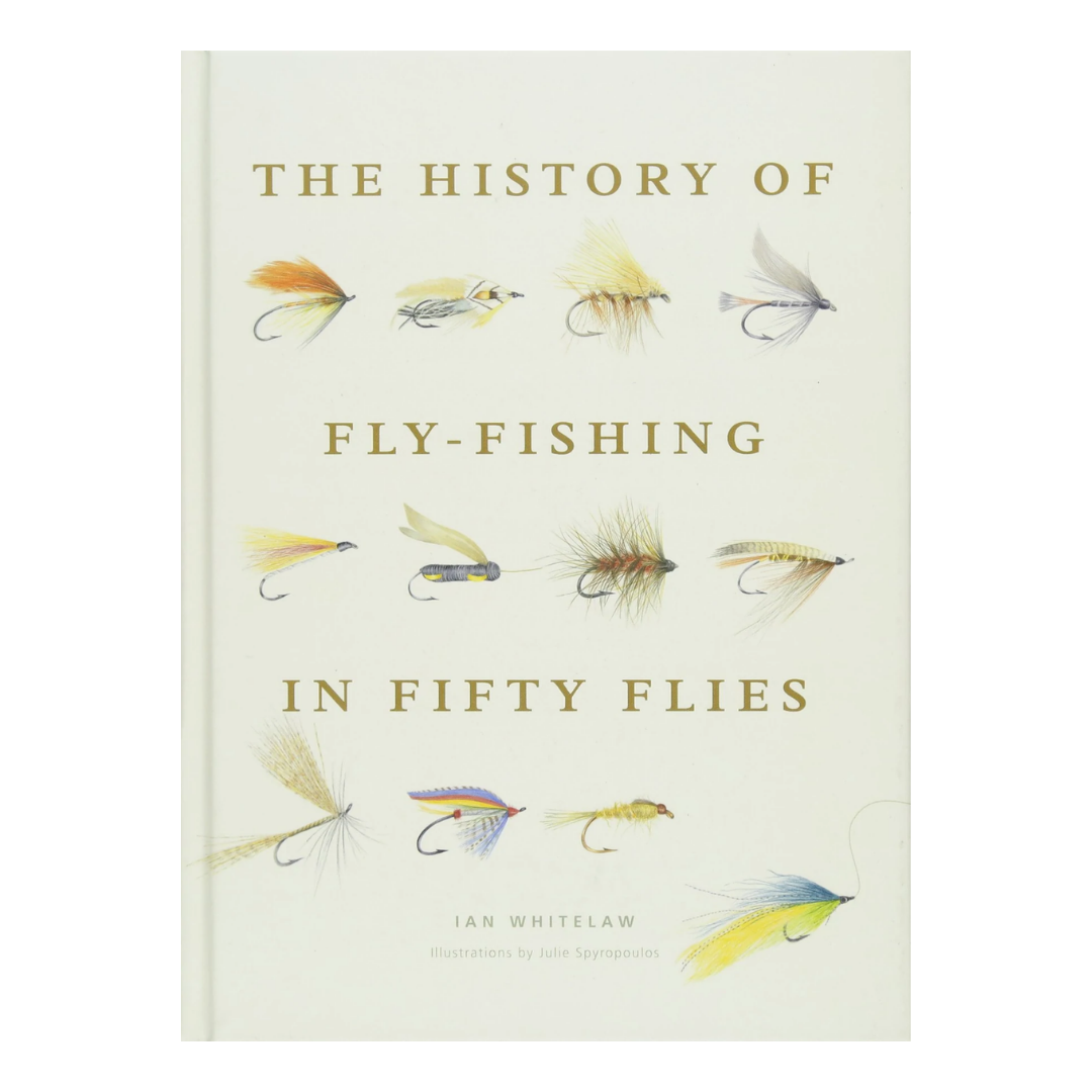 History of Fly-Fishing in Fifty Flies