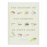 History of Fly-Fishing in Fifty Flies