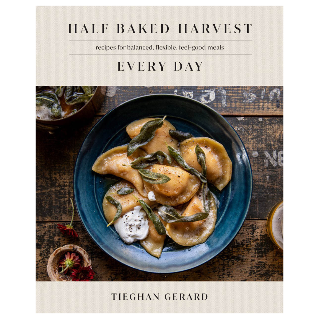 Half Baked Harvest: Every Day