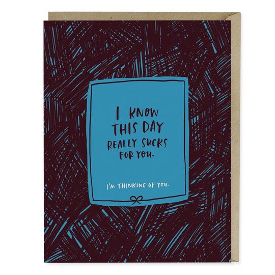 This Day Sucks Card - All She Wrote