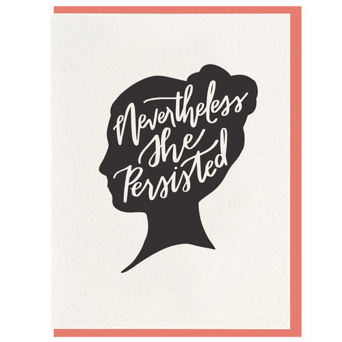 Nevertheless She Persisted Card - All She Wrote